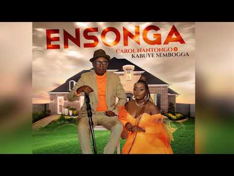 Ensonga - Carol Nantongo Ft Kabuye Sembogga