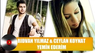 Ceylan Koynat &amp; Rıdvan Yılmaz - Yemin Ederim (Düet)