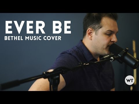 Ever Be (Bethel Music) - acoustic cover - Worship Tutorials
