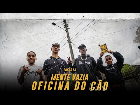 MENTE VAZIA OFICINA DO CÃO - LUCAS LK [CLIPE OFICIAL]