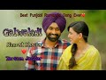 Galwakdi|Full Song HD video| Nimrat khaira||Tarsem jassar|Galwakdi Movie Songs|Latest punjabi song