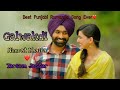 Galwakdi Full Song HD Video Nimrat Khaira Tarsem Jassar Galwakdi Movie Songs Latest Punjabi Song