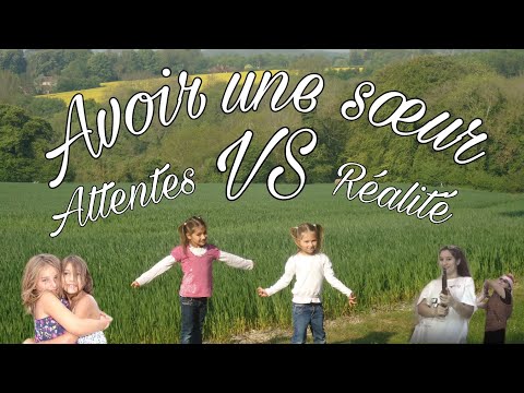 Avoir une sœur Attentes ✅ vs Réalité ❎