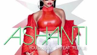 Ashanti - You Deserve It (feat. Teeflii) [Snippet]