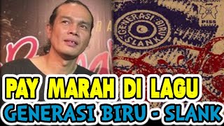 Download lagu KEMARAHAN PAY TEREKAM DI LAGU GENERASI BIRU - SLANK mp3