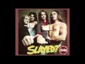 Slade: How D'You Ride