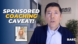 One Important Truth About Sponsored Coaching Engagements | BAEC Executive Coach