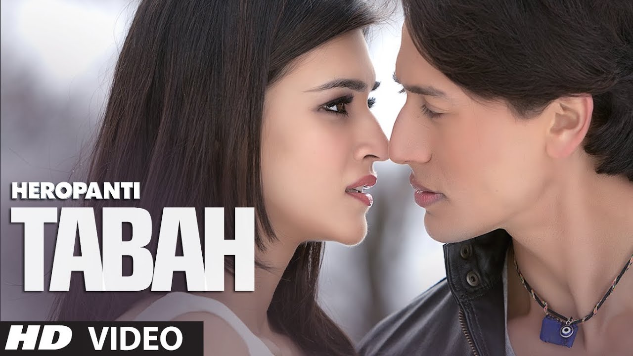 Tabah Lyrics | Heropanti | Mohit Chauhan | Sajid Wajid
