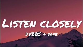 DVBBS &amp; Safe - Listen Closely (lyrics)