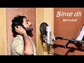 Binte dil song making by Arijit Singh