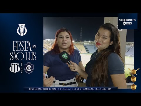FESTA EM SÃO LUÍS - Sampaio Corrêa/MA 1 x 2 Clube do Remo | Brasileirão Série C 2024 (PARTE 2/3)
