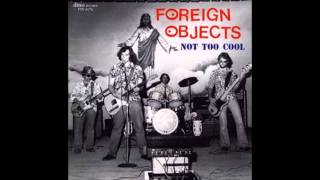 Foreign Objects - Not Too Cool/Sgt. Saunders
