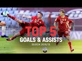Lewandowski Rabona & Incredible Kimmich Strike - Top 5 Goals & Assists
