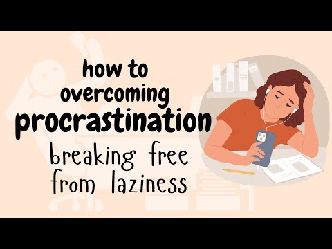 英語播客 - 如何克服拖延症--擺脫懶惰 (English Podcast - How to: Overcoming Procrastination - Breaking Free from Laziness)