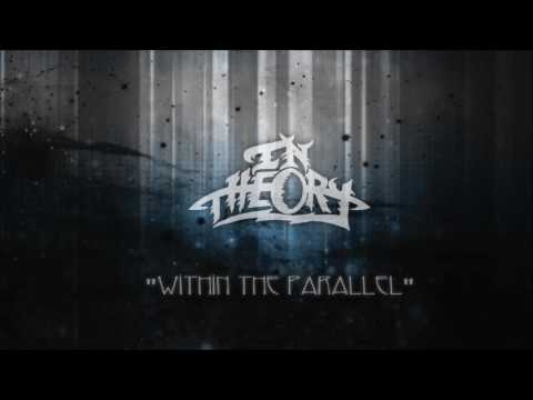 In Theory - Within the Parallel