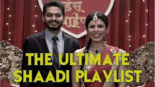 The Ultimate Shaadi Playlist