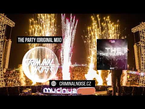 Criminal Noise - The Party (Original Mix)