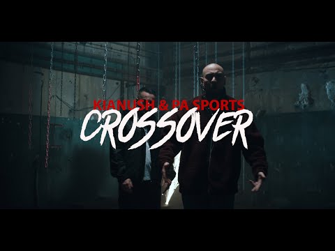 KIANUSH x PA Sports – CROSSOVER (prod. by Chekaa & Chrizmatic)