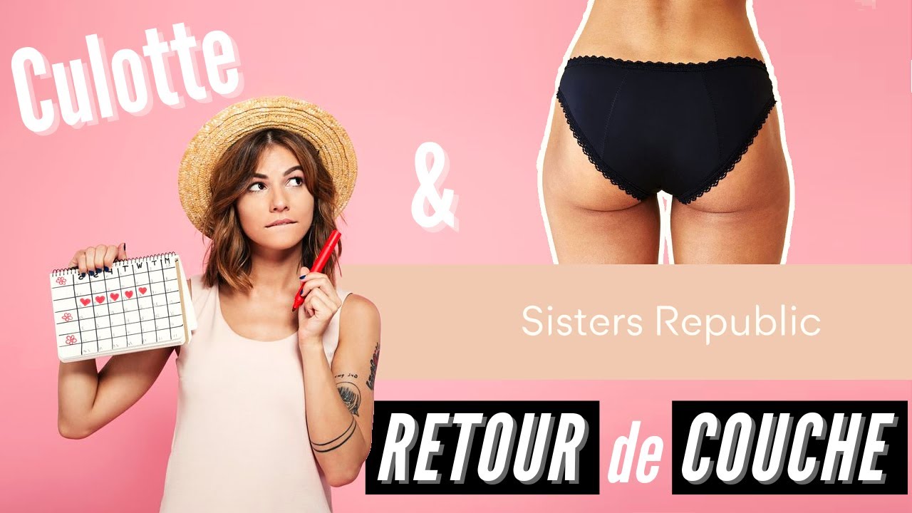 Retour de couche / Culotte menstruelle : Ce que vous devez savoir
