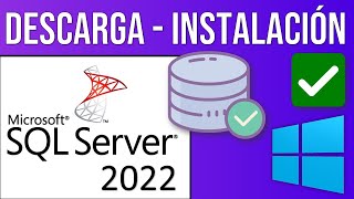 Descarga e Instalación de SQL Server 2022 Express & Management Studio (SSMS) ✅