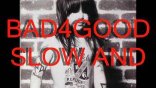 Bad4Good -  Slow and Beautiful