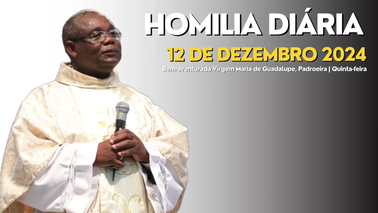 HOMILIA DIÁRIA | Bem-aventurada Virgem Maria de Guadalupe, 12-12-2024