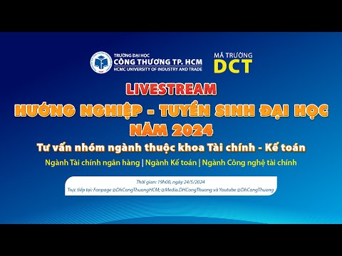 Hướng nghiệp - Tuyển sinh 2024 #4: Tư vấn nhóm ngành khoa Tài chính - Kế toán