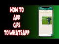 How To Add Gifs To Whatsapp