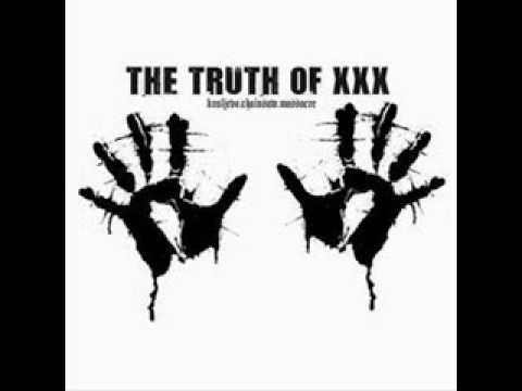 The Truth Of XxX - the truth of xxx