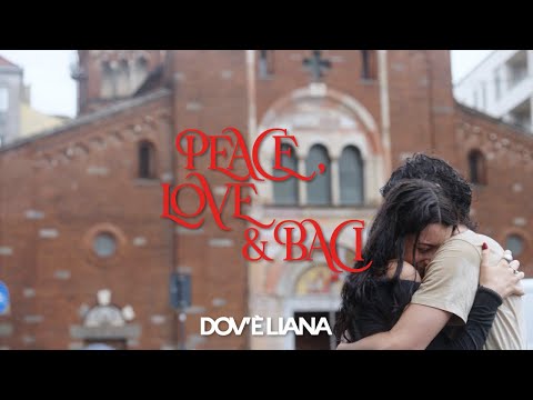 Dov’è Liana - Peace, Love & Baci