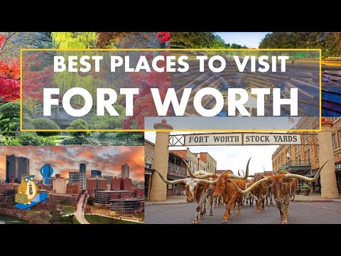 TOP 10 TOURIST ATTRACTIONS IN FORT WORTH TEXAS