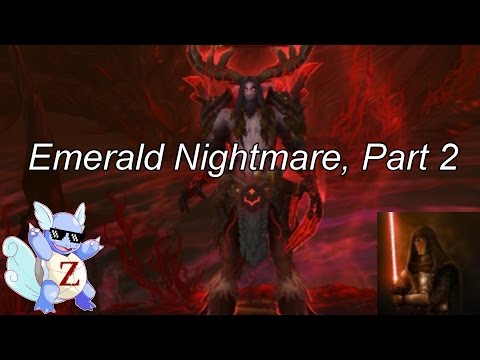 World of Warcraft, Emerald Nightmare, Part 2