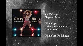 Kat DeLuna - Whine Up featuring Elephant Man (Johnny Vicious Club Drama Mix)