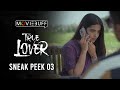 True Lover Sneak Peek 03 Manikandan Sri Gouri Priya Kanna Ravi Sean Roldan