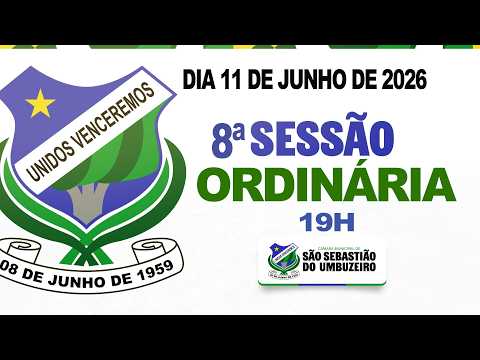 8ª SESSÃO ORDINÁRIA - 11/06/2026 - CÂMARA MUNICIPAL DE SÃO SEBASTIÃO DO UMBUZEIRO-PB