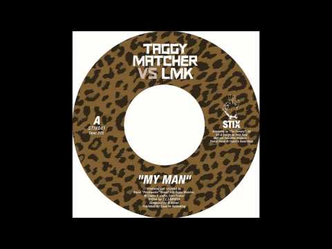 Taggy Matcher vs LMK - My Man