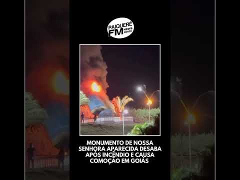 Monumento de Nossa Senhora Aparecida desaba após incêndio e causa comoção em Goiás