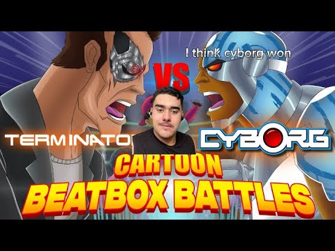 Cyborg vs terminator cartoon beatbox battle ￼￼reaction