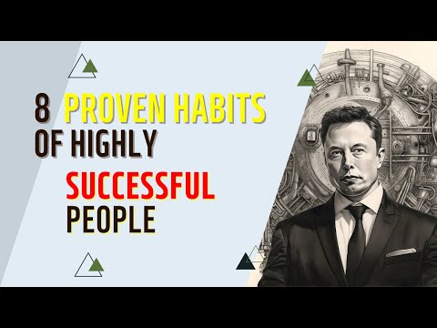 8 Scientifically Proven HABITS Of Highly Successful People | Success Rules | Wealth |