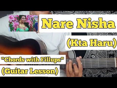 Nare Nisha - Kta Haru | Guitar Lesson | Easy Chords | With Fillups |