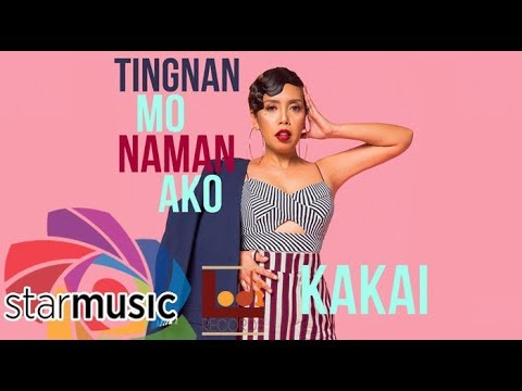 Kakai Bautista - Tingnan Mo Naman Ako (Audio) 🎵