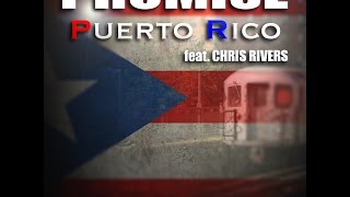 Promise - Puerto Rico feat. Chris Rivers
