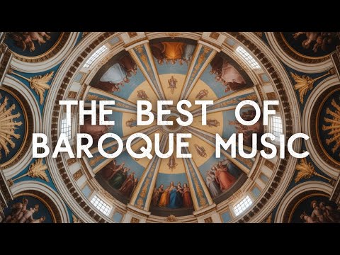 Best of Baroque Collection – Energizing Classical Masterpieces to Brighten Your Day
