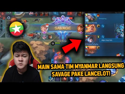 RANKED SAMA 4 TIM MYANMAR DAPET SAVAGE PAKE LANCELOT ! - Mobile Legends