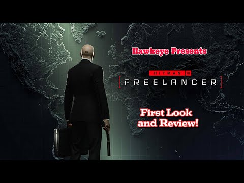 HITMAN: Freelancer - FIRST LOOK and Review!