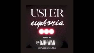 USHER - EUPHORIA (DJ R-WAN REMIX)