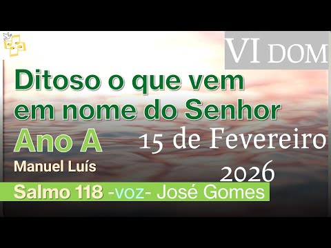 🎼Salmo 6Dom TC ano A - Ditoso o que anda na lei do Senhor - Manuel Luís por José Gomes
