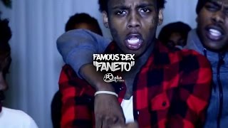 Famous Dex - &quot;Faneto&quot; Remix (Official Music Video)