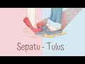 TULUS - Sepatu (Lirik🎶)