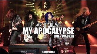 Arch Enemy - My Apocalypse (LIVE WACKEN 2016) | SUBTITULADA EN ESPAÑOL